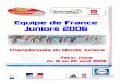 Equipe de France Juniors 2006 - Fédération française d ... · 2005 : FOJE à Ligano (ITA) 400m LACORDELLE Marie-Angélique Née le 19/01/1987 à Cayenne (973) 55kg - 1m74 Usl Montjoly