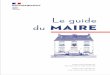 Le guide du Maire - CDG14...ISBN : 978-2-11-155544-0 Conception graphique et réalisation : Cursives, Paris Achevé d’imprimer en France en mai 2020 Le guide du Maire ISBN : 978-2-11-155544-0