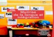 Journal Maitrise de la langue et intégration · volonté du législateur rencontre les besoins et les demandes d’apprentissage en français langue étrangère (FLE) relayés par