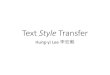 Text Style Transferspeech.ee.ntu.edu.tw/~tlkagk/courses/DLHLP20... · 2020-05-20 · male female positive sentences negative sentences Image Style Text Style Transfer Audio Style