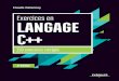 Exercices en langage C++: 150 exercices corrigés (Noire ...livre21.com/LIVREF/F6/F006068.pdf · aborder les exercices correspondants (naturellement, un exercice d’un chapitre donné