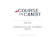 DEVIS CARNAVAL DE QUÉBEC 2020 - Canot à glacecanotaglace.com/wp-content/uploads/2020/01/2020-Devis... · 2020-01-09 · Bonhomme Carnaval avec le drapeau. (Il pourrait avoir 2 départs
