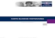 CARTE BLANCHE PARTENAIRES · 2020-03-06 · Carte Blanche Partenaires Son histoire Premier réseau ouvert créé en France en 1947 par le groupe Henner, sous le nom de « La Garantie
