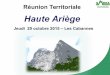 Haute Ariège - SMDEA09 · Jeudi 29 octobre 2015 – Les Cabannes présentation générale du territoire, du service bilan sur l’exploitation point sur les travaux et priorités