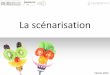 La scénarisation - Académie de Versailleswebtv.ac-versailles.fr/IMG/pdf/scenarisation.pdf · Initialisation Diffusion Clôture Auto-formation • Mini-modules • Rythme individualisé