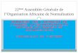22ème Assemblée Générale de - ARSO · 12/07/2016 18 6. Opportunités qui s’offrent aux ONNs-Au niveau National • Existence de textes définissant le cadre juridique de la