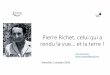 Pierre Richet, celui qui a · 2018-10-18 · Pierre Richet, celui qui a rendu la vue… et la terre! Marseille, 3 octobre2018 Jean-Paul Boutin boutin.jeanpaul@gmail.com