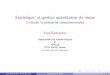 Statistique et gestion quantitative du risqueembrecht/ftp/Ottawa2008... · 2008-07-14 · Statistique et gestion quantitative du risque ( incluant la probabilit e computationnelle)