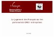 Le jugement des Français sur les partenariats ONG ......Source: Ifop pour Le Groupe La Poste – Attitudes et actions des grandes entreprises en matière de développement durable