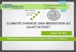CLIMATE CHANGE AND MIGRATION AS ADAPTATION? Climate Variability Failed rains late in 2005 and early