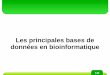 Les principales bases de données en bioinformatiquecours-examens.org/images/An_2015_1/Etudes_superieures/... · 2017-05-28 · 143 Bases de données en bioinformatique Nombreuses
