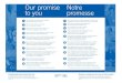 Our promise to you / Notre promesse - The Ottawa Hospital · Our promise to you Notre promesse Nous vous saluerons chaleureusement et nous nous présenterons en vous disant notre