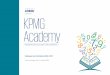 KPMG AcademyCerKle PME-ETI 4 journées réparties sur l’année. Revue de l’actualité comptable sociale et fiscale du trimestre en matinée et approfondissement des connaissances
