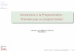 Introduction à la Programmation : [5pt] Premiers pas en ... · En cours Développement de programmes Bases fondamentales c EPFL 2019 J. Sam Introduction à la Programmation : Premiers