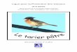 Ligue pour la Protection des Oiseaux de la Sarthe · 2013-02-28 · mineurs de l’Huisne, du Loir, et dans le Nord du département sur la vallée de la Sarthe. L’observation d’un