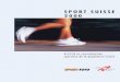 SPORT SUISSE 2000 · Sport-Toto. Ces deux institutions n’ont pas seulement financé cette recherche, mais collaboré à ce travail en les personnes de Matthias Baumberger (AOS),