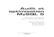 Audit et optimisation MySQL 5 - Fnacmultimedia.fnac.com/multimedia/editorial/pdf/...XII MySQL 5 – Audit et optimisation L’entraînement à l’urgence . . . . . . . . . . . . 