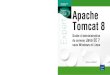 Apache Tomcat 8 Apache - fnac-static.com · 2014-06-05 · Apache Tomcat 8 Guide d’administration du serveur Java EE 7 Apache Tomcat 8 Guide d’administration du serveur Java EE