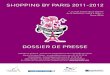 Shopping by Paris 2012 Dossier de presse global€¦ · illuminations de Paris, englobe les fêtes de fin d’année et se prolonge au-delà des soldes d’hiver 1. Si le nombre de