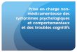 Prise en charge non- médicamenteuse des et comportementauxmedecine.ups-tlse.fr/du_diu/2015/SPCD-Non-Med-2013.pdf · Des Difficultés De nombreux symptômes. De nombreuses significations
