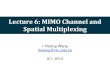 Lecture6:MIMOChanneland Spatial ihwang/Teaching/Sp14/Slides/Lecture... Lecture6:MIMOChanneland SpatialMultiplexing