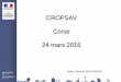 CROPSAV Corse 24 mars 2016 · 24 mars 2016 Didier Guériaux DGAL/SDSPA. Rappel du contexte des EGS ... – IAHP (26/11, 3 et 8/12/15, 16/1/16)