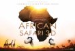 L’AFRIQUE N’A JAMAIS ÉTÉ AUSSI PROCHE · PDF file 2014-02-28 · AFRICAN SAFARI est le tout premier long-métrage en 3D jamais réalisé sur le monde animal sauvage. Suivez les