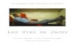 ES VIES DE ACKYanimauxenparadis.fr/wp-content/uploads/2018/12/Les-Vies... · 2018-12-20 · HYPOTHESES POUR LE DEBUT DU SPECTACLE ETAPE DE TRAVAIL AU 30 AVRIL 2018 Les Vies de Jacky