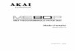 Akai ME80P - Midi Programmable Patch Bay - Manuel Français · 2013-01-26 · 7 1. INTRODUCTION Merci d'avoir acheté le ME80P d’AKAI. Le ME80P est un Patch Bay MIDI programmable