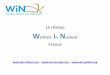 Le réseau Women in Nuclear France07/02/2017 La Presse de la Manche Transition énergétique : des initiatives loales à l’honneur 12/05/2016 Normandinamik n° 14 WiN fait gagner