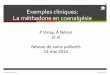 0 Exemples cliniques: La méthadone en coanalgésie · Exemples cliniques: La méthadone en coanalgésie P Vinay, A Néron et al . Réseau de soins palliatifs . 14 mai 2015 . Classe