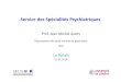 Service des Spécialités Psychiatriques - Le Relaislerelais.ch/.../uploads/2014/03/Aubry11.02.2014_final.pdf · 2014-03-10 · Service des Spécialités Psychiatriques Prof. Jean‐Michel