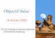 Objectif thèse 2020 - unistra.fred.theologie.unistra.fr/uploads/media/Rencontre_Objectif...Isabel Iribarren, directrice-adjointe de l’ED270 • Atelier 2, salle 10 : Choisir un