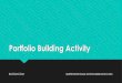 Portfolio Building Activity - Add photos to your Portfolio The portfolio tool allows you to showcase