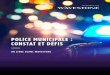 POLICE MUNICIPALE : CONSTAT ET DÉFIS€¦ · éclairage sur les enjeux actuels et à venir des polices municipales : décrypter les problématiques auxquelles ces policiers et leur