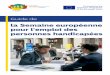 la Semaine européenne pour l’emploi des personnes …...La formation de 120 travailleurs sociaux à l’échelle européenne sur la base du référentiel est proposée. Il s’agit