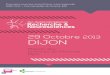 29 Octobre DIJON · 2016-09-12 · Recherche & Neurosciences 1ère Journée Interrégionnale 29 Octobre 2013 DIJON Maison des Sciences de l’Homme Dijon Première journée scientifique
