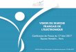 VISION DU MARCHE FRANCAIS DE · 2017-12-08 · Conférence de Presse du 17 Mai 2017 Espace Hamelin - Paris VISION DU MARCHE ... Investissement en radio fréquence pour les Labos,