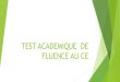 TEST ACADEMIQUE DE FLUENCE AU CE - Académie de Martiniquesite.ac-martinique.fr/missionmaitrisedelalangue/wp-content/uploads/... · Utilisations possibles : lecture, vocabulaire,