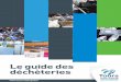 Le guide des déchèteries - Tours Métropole Val de Loire · de réaliser des feuilles d’acier qui servent à fabriquer des objets de la vie courante : boîtes de conserve, structures
