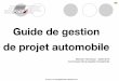 Guide de gestion de projet automobile FIEV · étapes spéciﬁques à la gestion de projet de l’équipementier et nécessaire à une bonne gestion. ... Sc nario industriel Chapitre