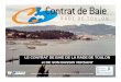 LE CONTRAT DE BAIE DE LA RADE DE TOULON et DE ... ... • 2002-2007 : 1er contrat de baie pour la rade de Toulon porté par la Communauté d’agglomération T.P.M. • 2008-2009 :