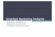 Stratégie Marketing Intégréemarketing4innovation.com/coursweb/coursinnovation... · La mise en place d’une stratégie one to one • Pour mettre en place une politique de personnalisation