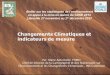 Changements Climatiques et indicateurs de mesure · 2017-12-07 · Le Cameroun est à ce jour l’undes 7 pays ayant élaboré un plan national d’adaptationaux changements climatiques