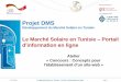 Projet DMS - Energypedia · Projet DMS Développement du Marché Solaire en Tunisie Seite 2 La GIZ 05.12.2014 La GIZ intervient en Allemagne et dans plus de 130 pays. Volume d’affaires