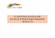CATALOGUE GASTRONOMIE 2015 - WordPress.com · Apéritifs, Vins, Champagne et Dérivés. Fruit d’hiver Contenance 37,5cl et 25 cl Violette Myrtille Contenance 37,5cl et 25 cl Sirop