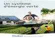 Systèmes photovoltaïques Un système d'énergie verte · consiste à utiliser de manière optimale les énergies fossiles et renouvelables, à gérer avec intelligence le chauffage