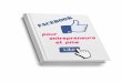 Facebook pour Entrepreneurs et PMEbeinweb.fr/.../09/Facebook-pour-entrepreneurs-et-PME.pdf · 2016-07-14 · Pourquoi la publicité sur Facebook est si efficace : sa capacité de