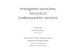Investigations vasculaires, Péricarde et Cardiomyopathie restrictive · 2016-10-05 · Investigations vasculaires, Péricarde et Cardiomyopathie restrictive. Présenté par. Charles