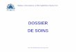 DOSSIER DE SOINS - Freebenjamin.dautrif.free.fr/IMG/pdf/Dossier_de_soins_et_TC... · 2014-01-02 · PSL-CFX /Direction des soins /Sept. 2013 Dossier de soins Réglementation* •